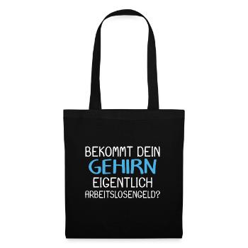 Arbeitslos Shirt Hartz 4 Arbeitslosigkeit Geschenk - Stoffbeutel - Schwarz - Vorne