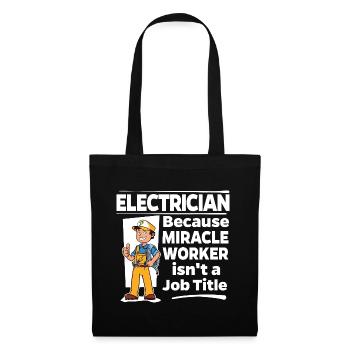 Elektriker Miracle Worker - weiße Schrift - Stoffbeutel - Schwarz - Vorne