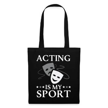 Schauspielen Ist Mein Sport Darsteller - Stoffbeutel - Schwarz - Vorne