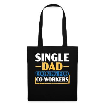 Single Dad sucht Arbeitskollegen Bester Daddy alle - Stoffbeutel - Schwarz - Vorne