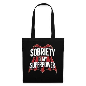 Sobriety Is My Superpower Alkoholiker Sober Life - Stoffbeutel - Schwarz - Vorne