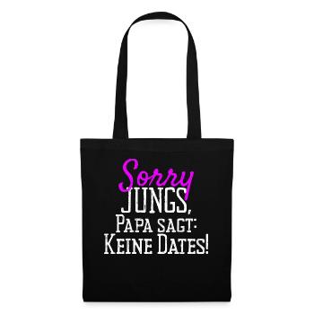 Sorry Guys Dad Says No Dates Gift Daughter - Tote Bag - black - Front
