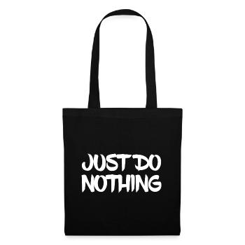 Just Do Nothing - Stoffbeutel - Schwarz - Vorne