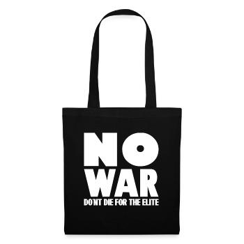 NO WAR Don´t die for the elite - Stoffbeutel - Schwarz - Vorne