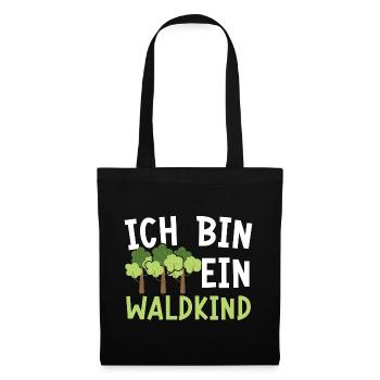 Ich Bin Ein Waldkind - Stoffbeutel - Schwarz - Vorne