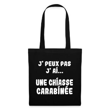 J'peux pas j'ai une Chiasse carabinée - Sac en tissu - noir - Devant