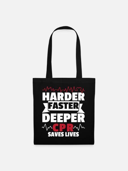 Harder Faster Deeper CPR Rettet Leben Rettungsdien - Stoffbeutel - Schwarz