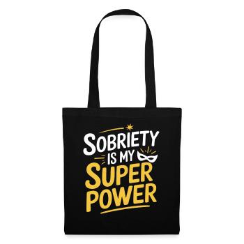 Sobriety Is My Superpower Alkoholiker Sober Life - Stoffbeutel - Schwarz - Vorne
