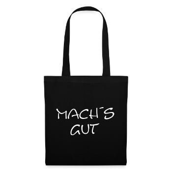 Mach´s gut - der Spruch - Stoffbeutel - Schwarz - Vorne