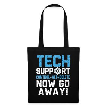 Tech Support Was haben Sie jetzt kaputt gemacht? - Stoffbeutel - Schwarz - Vorne