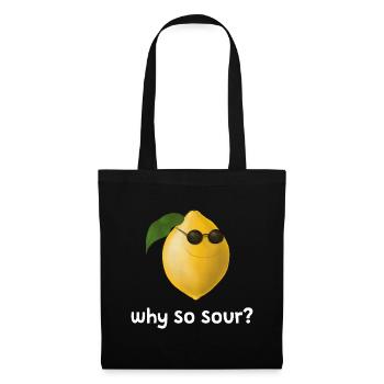 Why so sour? - Coole Zitrone mit Sonnenbrille - Stoffbeutel - Schwarz - Vorne