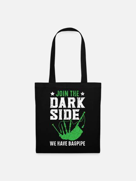 Join The Dark Side Wir haben Dudelsack Dudelsack - Stoffbeutel - Schwarz
