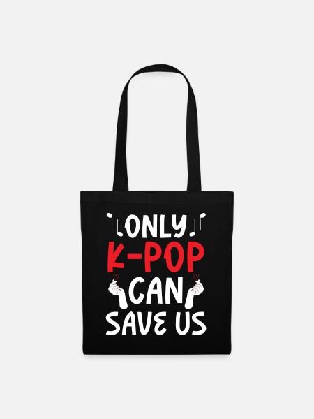 Nur K-Pop Kann Uns Retten - Stoffbeutel - Schwarz