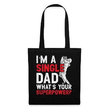 Single Dad Was ist deine Superkraft Vatertag - Stoffbeutel - Schwarz - Vorne
