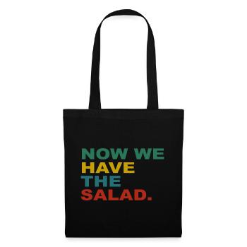 Now we have the Salad - Stoffbeutel - Schwarz - Vorne