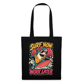 Surfender Hai – Surf Now Work Later - Stoffbeutel - Schwarz - Vorne