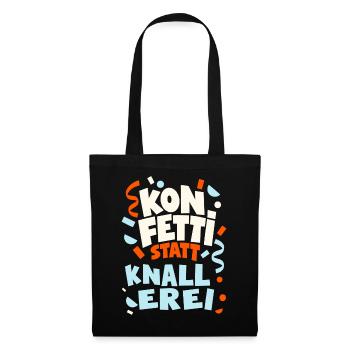 Konfetti statt Knallerei Silvester Outfit Party - Stoffbeutel - Schwarz - Vorne