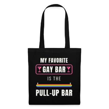 My Favorite Gay Bar Is the Pull-Up Bar - Stoffbeutel - Schwarz - Vorne