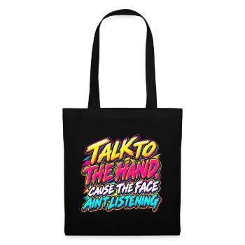 Talk to the Hand – 90er-Jahre-Neon-Graffiti - Stoffbeutel - Schwarz - Vorne