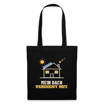 Mein Dach verdient mit – Photovoltaik Shirt - Stoffbeutel - Schwarz - Vorne