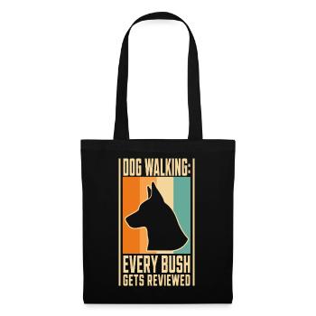 Gassi-Humor – Dog Walking Every Bush Gets Reviewed - Stoffbeutel - Schwarz - Vorne