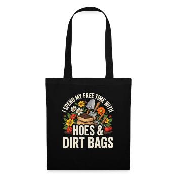  I Spend My Free Time With Hoes And Dirt Bags - Stoffbeutel - Schwarz - Vorne