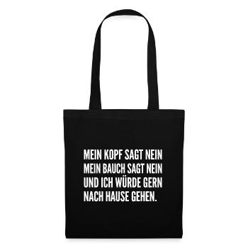 Lustiger Spruch Will Nach Hause - Stoffbeutel - Schwarz - Vorne