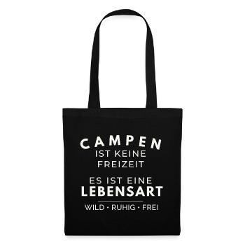 Campen ist keine Freizeit – Camping Lebensart - Stoffbeutel - Schwarz - Vorne