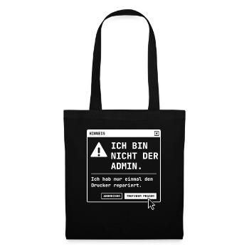 Ich bin nicht der Admin - Drucker repariert Lustig - Stoffbeutel - Schwarz - Vorne