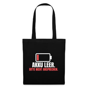 Akku leer. Bitte nicht ansprechen. - Stoffbeutel - Schwarz - Vorne