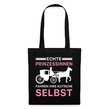 Echte Prinzessinnen Fahren Ihre Kutsche Selbst - Stoffbeutel - Schwarz - Vorne