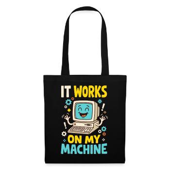 Programmiererhumor – It Works on My Machine - Stoffbeutel - Schwarz - Vorne