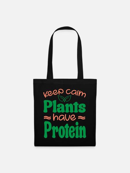 Keep Calm Pflanzen haben Protein - Stoffbeutel - Schwarz