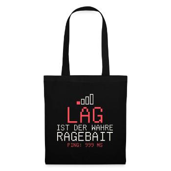 Lag ist der wahre Ragebait - Stoffbeutel - Schwarz - Vorne