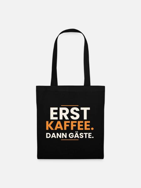 Erst Kaffee. Dann Gäste. – Kellner Barista Shirt - Stoffbeutel - Schwarz