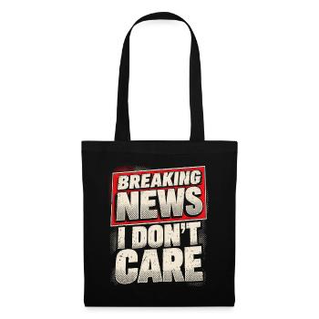 Breaking News Don’t Care - Stoffbeutel - Schwarz - Vorne