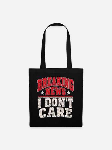 Breaking News I Don’t Care - Stoffbeutel - Schwarz
