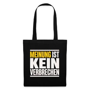 Meinung ist kein Verbrechen Meinungsfreiheit - Stoffbeutel - Schwarz - Vorne