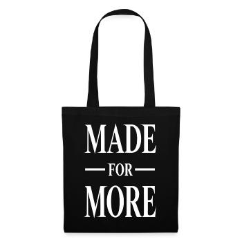 Made For More Spruch Geschenk - Stoffbeutel - Schwarz - Vorne