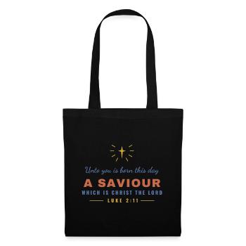 Unto You Is Born a Saviour – Luke 2:11 - Stoffbeutel - Schwarz - Vorne