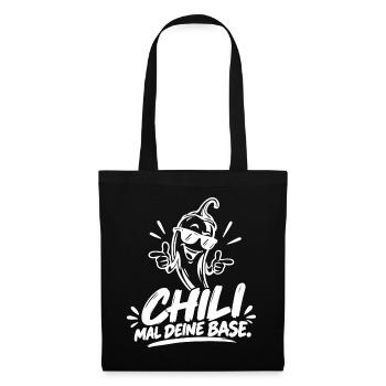 Chili mal deine Base – Lustiger Chili Spruch - Stoffbeutel - Schwarz - Vorne