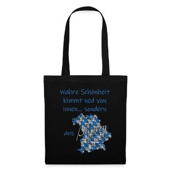Wahre Schönheit kommt aus Bayern - Stoffbeutel - Schwarz - Vorne