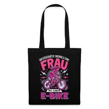 E-Bike Unterschätze Niemals Eine Frau Spruch - Stoffbeutel - Schwarz - Vorne