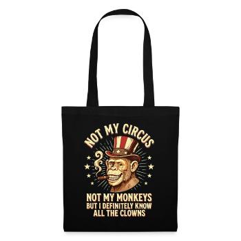 Not My Circus Not My Monkeys Clowns Affe Spruch - Stoffbeutel - Schwarz - Vorne