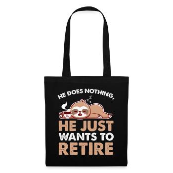 He Just Wants To Retire – Faultier Rente - Stoffbeutel - Schwarz - Vorne