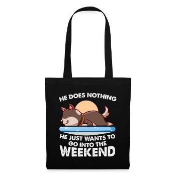 He Does Nothing – Husky will ins Wochenende - Stoffbeutel - Schwarz - Vorne
