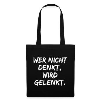 WER NICHT DENKT WIRD GELENKT, GEGEN POPULISMUS - Stoffbeutel - Schwarz - Vorne