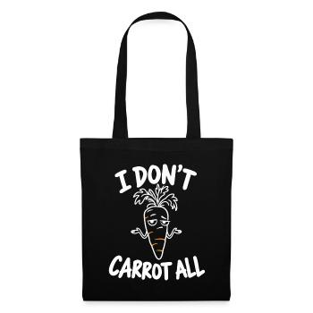 I Don't Carrot All – lustiges, sarkastisches Karottenwortspiel - Stoffbeutel - Schwarz - Vorne