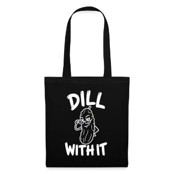 Dill With It – lustiges Pickle-Wortspiel mit Sonnenbrille - Stoffbeutel - Schwarz - Vorne