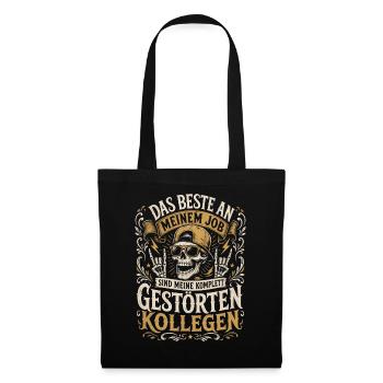 Beste am Job: gestörte Kollegen - Stoffbeutel - Schwarz - Vorne